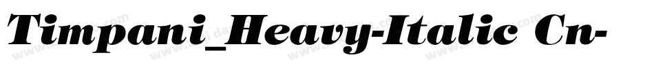 Timpani_Heavy-Italic Cn字体转换